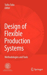 Design of Flexible Production Systems: Methodologies and Tools (2009) - Ingram