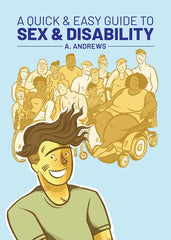 Quick & Easy Guide to Sex & Disability - Ingram