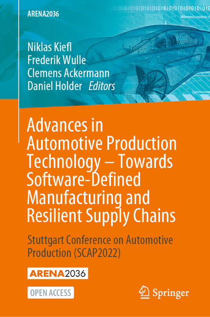 Advances in Automotive Production Technology - Towards Software-Defined Manufacturing and Resilient Supply Chains: Stuttgart Conference on Automotive - Ingram