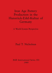 Iron Age Pottery Production in the Hunsrück-Eifel-Kultur of Germany - Ingram