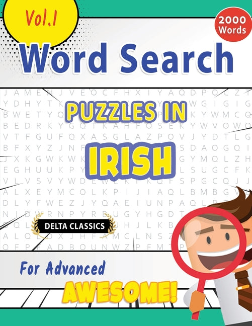 Word Search Puzzles in Irish for Advanced - Awesome! Vol.1 - Delta Classics - Ingram